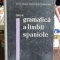 CURS DE GRAMATICA A LIMBII SPANIOLE - IORGU IORDAN