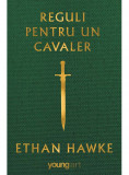 Reguli pentru un cavaler | Ethan Hawke