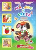 Ma joc si creez - activitati integrate la educatia plastica. Grupa de cresa (1-3 ani) - Stela Ganju, Ala Blaja