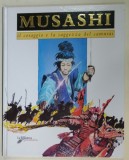 MUSASHI , IL CORAGGIO E LA SAGGEZZA DEL SAMURAI , testo di STEFANIA COLUCCIA , illustrazioni di TOMMASO GOMEZ , 2003
