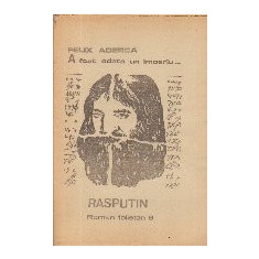 A fost odata un imperiu... Rasputin - Roman foileton, 8