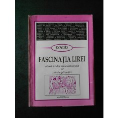 ION SEGARCEANU - FASCINATIA LIREI. TALMACIRI DIN LIRICA UNIVERSALA