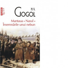 Mantaua. Nasul. Insemnarile unui nebun - Nikolai V. Gogol