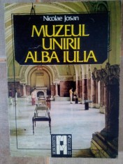 Nicolae Josan - Muzeul unirii Alba Iulia (Editia: 1985) foto