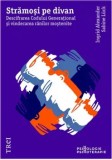 Stramosi pe divan. Descifrarea Codului Generational si vindecarea ranilor mostenite/Ingrid Alexander, Sabine Luck