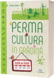 Permacultura in gradina luna de luna - Damien Dekarz - Editura Act si Politon