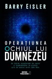 Operatiunea Ochiul lui Dumnezeu - Barry Eisler - Editura Meteor Press