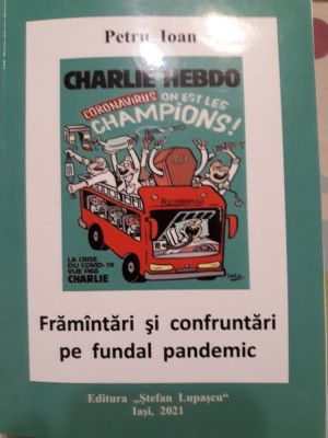 Petru Ioan - Frăm&amp;icirc;ntări și confruntări pe fundal pandemic foto