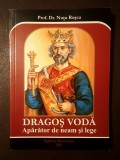 Prof. Dr. Nuțu Roșca (dedicație) - Dragoș Vodă: apărător de neam și lege