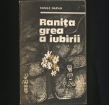 Ranita Grea a Iubirii - Vasile Baran - Roman istoric
