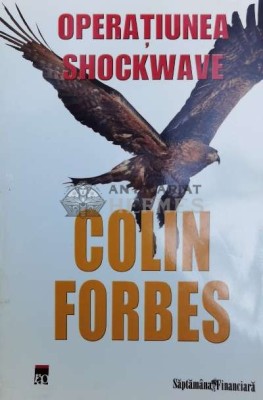 Operatiunea shockwave - 2008 - Colin Forbes ($X52) foto