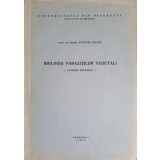 BIOLOGIA PARAZITILOR VEGETALI-EUGENIA ELIADE-178266