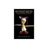 Why Weight Around? Changing the Weight Loss Strategy
