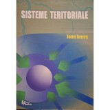 Ioan Ianos - Sisteme teritoriale (Editia: 2000)