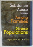 SUBSTANCE ABUSE ISSUES AMONG FAMILIES IN DIVERSE POPULATIONS by JORGE DELVA , 2000