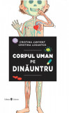 Corpul uman pe dinauntru - Cristina Junyent - Univers