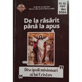 Cristian Diac (Coord.) - De la rasarit pana la apus, vol. 11-12 nov-dec 2024 (Editia: 2024)