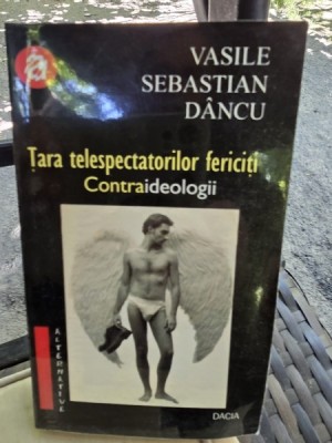 Tara telespectatorilor fericiti - Vasile Sebastian Dancu foto
