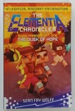 THE CLEMENTIA CRONICLES , BOOK TREE , PART ONE , THE DUSK OF HOPE by SEAN FAY WOLFE , 2016 * TEXT IN LIMBA ENGLEZA