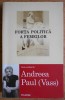 Forța Politică a Femeilor - Andreea Paul (Vass), Polirom, 2011, Carte Politică, 389 Pagini, ISBN 9789734619887