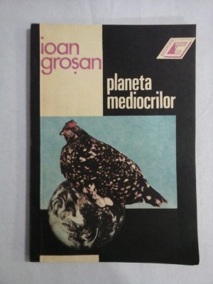 PLANETA MEDIOCRILOR - IOAN GROSAN foto