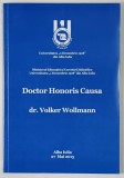 CEREMONIA DE DECERNARE A TITLULUI ACADEMIC HONORIS CAUSA DOMNULUI DR. VOLKER WOLLMANN , 2015