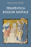 Carte Terapeutica Bolilor Mintale - Jean-Claude Larchet | Noua sau Anticariat Stare Buna