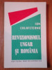 REVIZIONISMUL UNGAR SI ROMANIA de ION CALAFETEANU , 1995