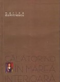 Marina Dumitrescu, Calatorind in marea interioara