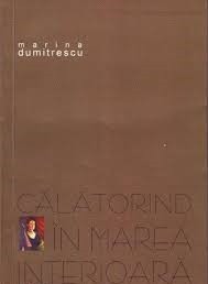 Marina Dumitrescu, Calatorind in marea interioara foto