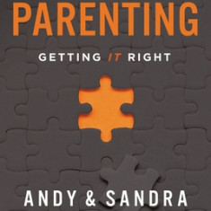 Parenting Study Guide Plus Streaming Video: Getting It Right