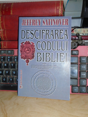 JEFFREY SATINOVER - DESCIFRAREA CODULUI BIBLIEI , 1997 * foto