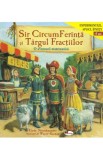 Sir CircumFerinta si Targul Fractiilor. O aventura matematica - Cindy Neuschwander