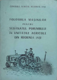 FOLOSIREA MASINILOR PENTRU SEMANATUL PORUMBULUI IN UNITATILE AGRICOLE DIN REGIUNEA IASI-C. PRICOP