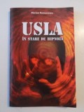 USLA , IN STARE DE HIPNOZA de MARIAN ROMANESCU , 2010