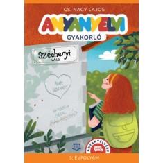 Anyanyelvi gyakorl&oacute; - 5. &eacute;vfolyam - Cs. Nagy Lajos