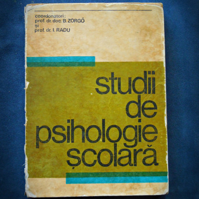 STUDII DE PSIHOLOGIE SCOLARA - B. ZORGO &amp;amp; I. RADU foto