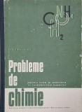 Probleme de chimie. Pentru licee si admitere in invatamantul superior - Achim Marinescu