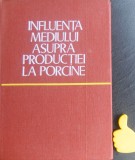 Influenta mediului asupra productiei la porcine Ion Dinu