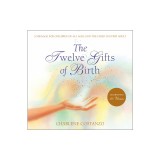 The Twelve Gifts of Birth