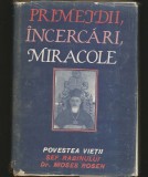Cumpara ieftin PRIMEJDII, &Icirc;NCERCĂRI, MIRACOLE - POVESTEA VIEȚII ȘEF RABINULUI DR. MOSES ROSEN