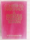 Conferinta nationala a partidului comunist roman 16-18 Decembrie 1982