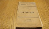 LE RUCHER - Les Ruches. La Conduite des Ruches. Les Produits du Rcher - Paul Lemaire - Librairie, J. -B. Bailliere, 1927, 112+160+108 p.