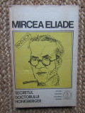 Mircea Eliade - Secretul doctorului Honigberger - Proză fantastică, vol. 2