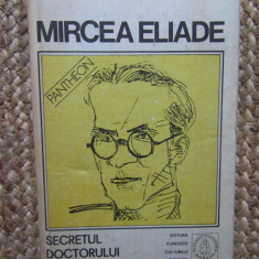 Mircea Eliade - Secretul doctorului Honigberger - Proză fantastică, vol. 2