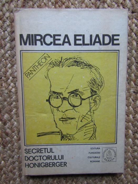 Mircea Eliade - Secretul doctorului Honigberger - Proză fantastică, vol. 2