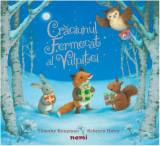 Crăciunul fermecat al vulpiței - Hardcover - Rebecca Harry, Timothy Knapman - Nemira