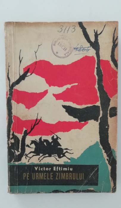 myh 417f - Victor Eftimiu - Pe urmele zimbrilor - ed 1963