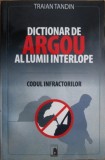Dictionar De Argou Al Lumii Interlope
