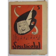 SPECTACOLUL , REVISTA OMULUI GRABIT , ANUL I , NR. 5 , APRILIE , 1939